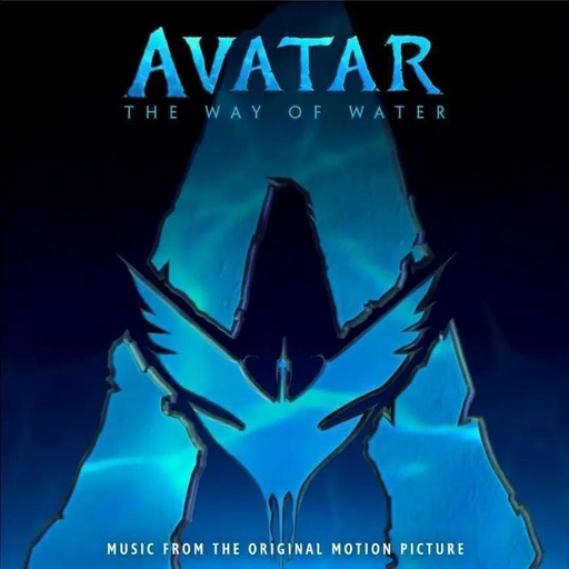 Avatar: The Way Of Water (Music From The Original Motion Picture)